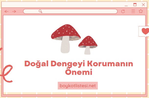 Doğal Dengeyi Korumanın Önemi