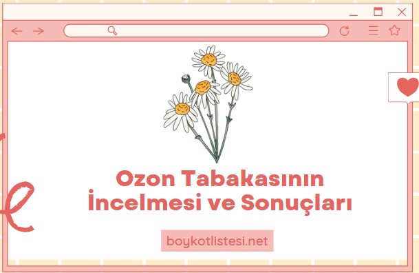 Ozon Tabakasının İncelmesi ve Sonuçları